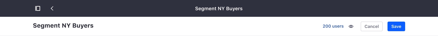 Segment creation toolbar with title, number of users, preview, cancel and save buttons 